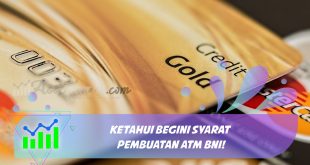 Ketahui Begini Syarat Pembuatan ATM BNI!