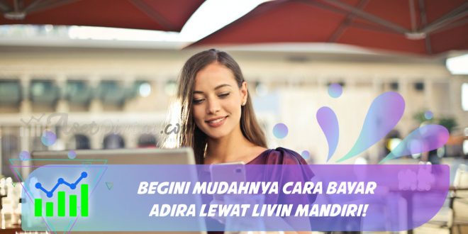 Cara Bayar Adira Lewat Livin Mandiri