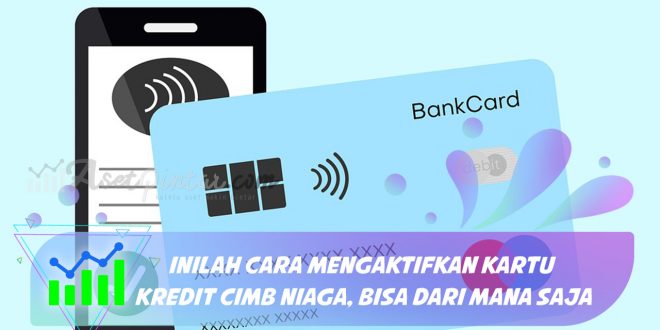 cara mengaktifkan kartu kredit cimb niaga