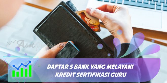 bank yang melayani kredit sertifikasi guru