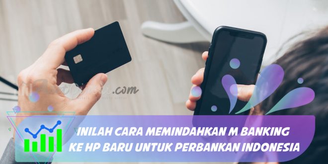 cara memindahkan m banking ke hp baru