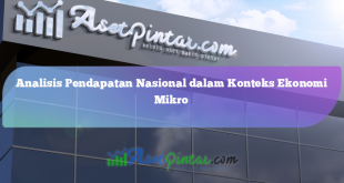 Analisis Pendapatan Nasional dalam Konteks Ekonomi Mikro