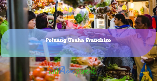 Peluang Usaha Franchise