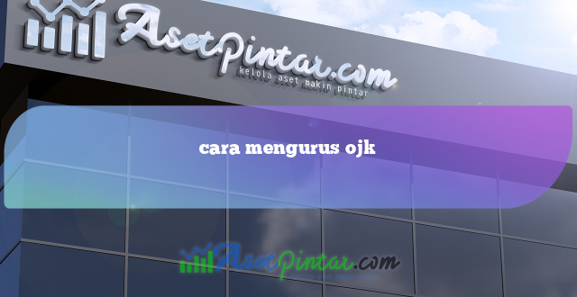 cara mengurus ojk